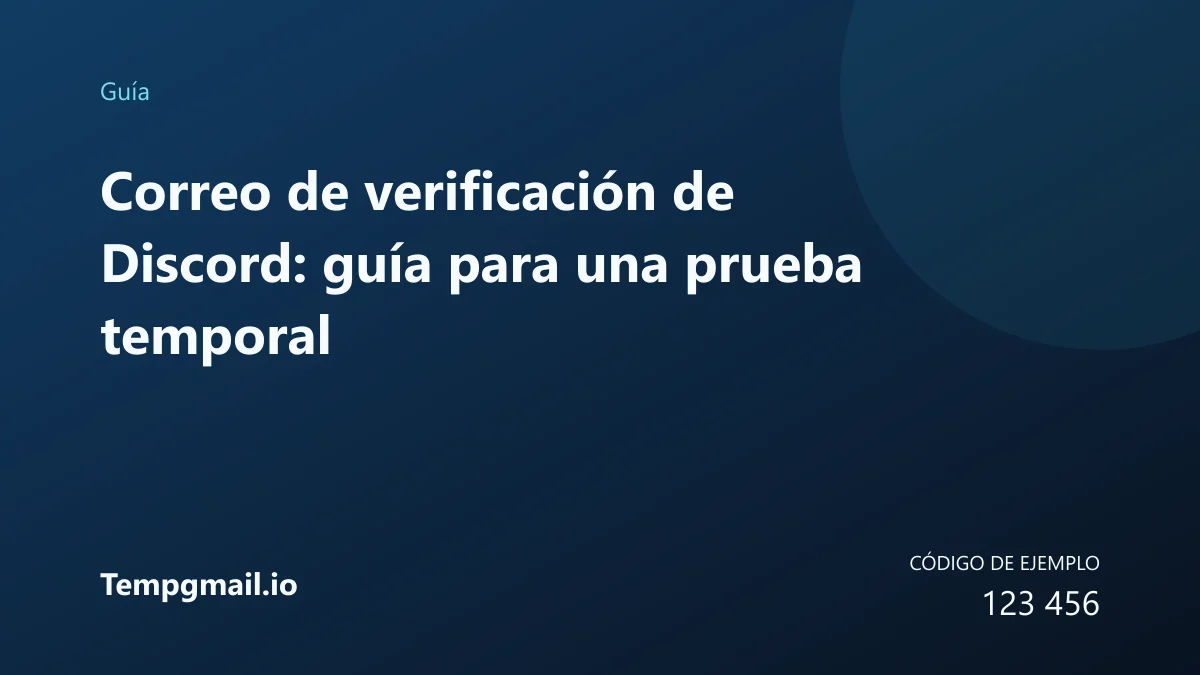 Correo de verificación de Discord: guía para una prueba temporal