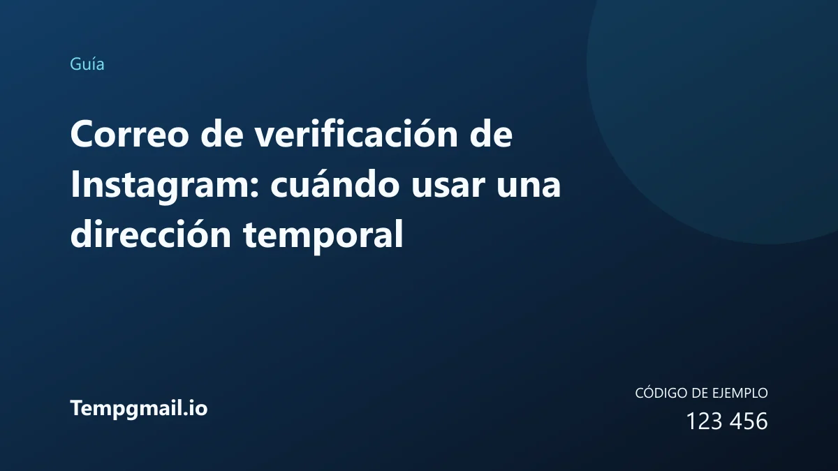 Correo de verificación de Instagram: cuándo usar una dirección temporal