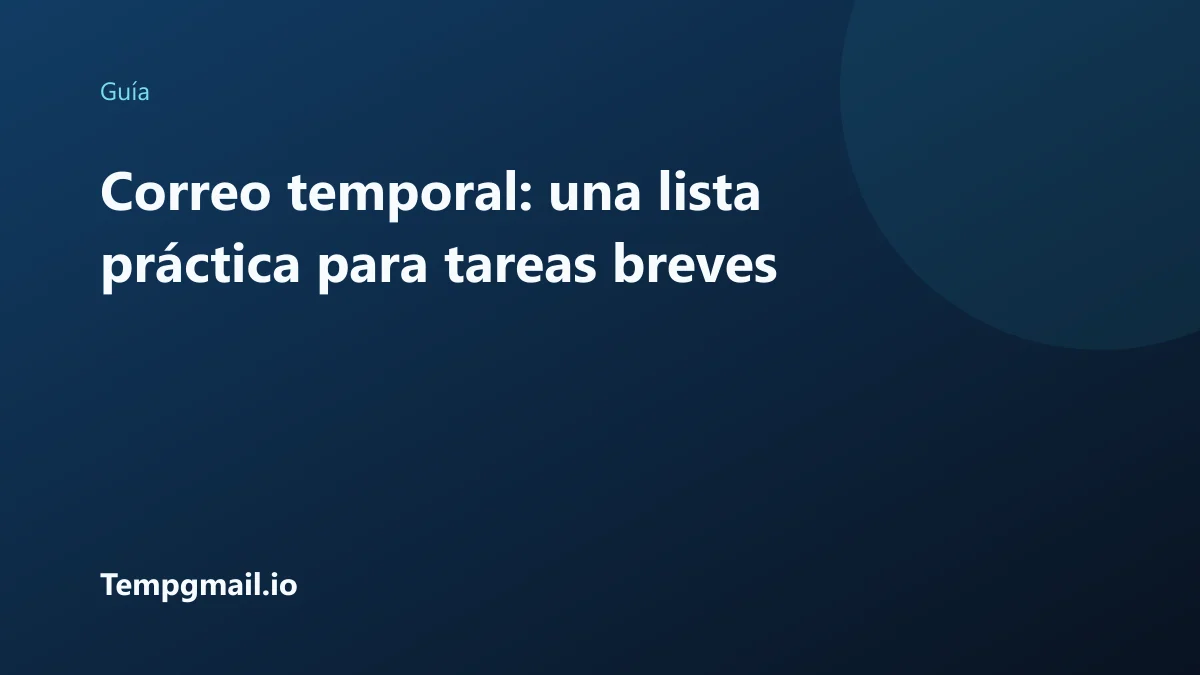 Correo temporal: una lista práctica para tareas breves