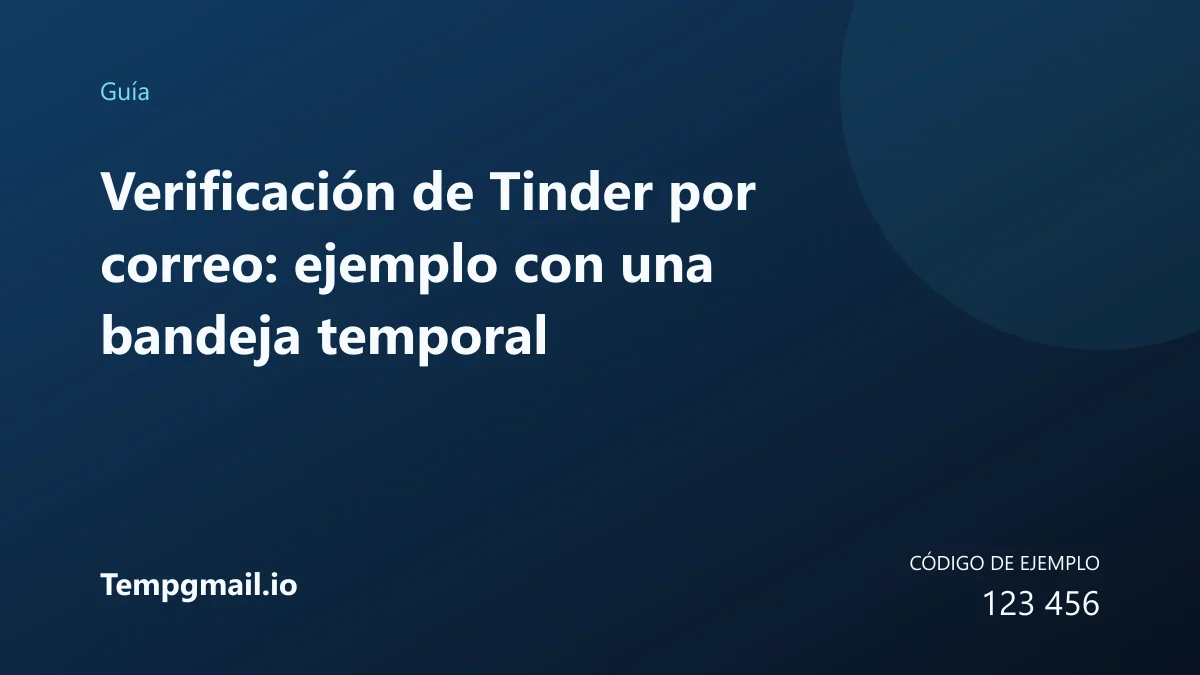 Verificación de Tinder por correo: ejemplo con una bandeja temporal